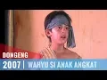 Download Lagu Dongeng - Episode 27 | Wahyu Si Anak Angkat