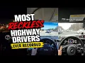 Most Reckless Highway Drivers Ever Recorded