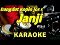 Download Lagu JANJI - Rita s - KARAOKE DANGDUT KOPLO