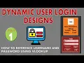Dynamic Login Designs Part 1 How to Reference User Name and Password Using Vlookup
