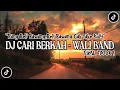 DJ CARI BERKAH - WALI BAND | DJ BANG BELI BAWANG BELI BAWANG GAK PAKE KULIT VIRAL TIKTOK 2025