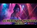 Lagu DJ REMIX TOR MONITOR