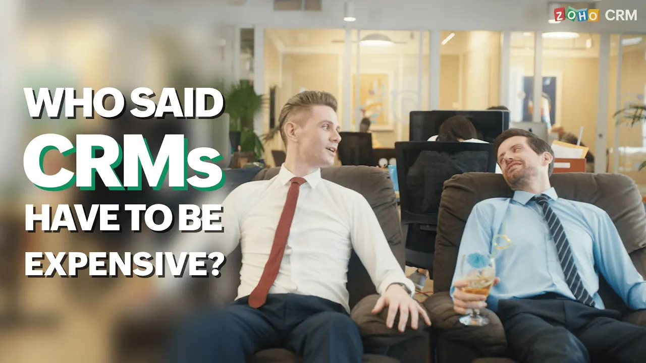 Zoho CRM — Zoho CRM — Who Said CRMs Have to Be Expensive? (YouTube video ad)