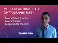 5 Modular Arithmetic for Cryptography - Part 4 Totient Function Euler s Fermat s Little Theorem
