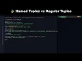 Named Tuples vs Regular Tuples