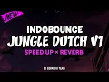 Download Lagu DJ JUNGLE DUTCH V1 INDOBOUNCE MIXTAPE MBECAK ( Speed Up × Reverb)