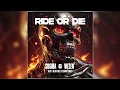 Sogma, WEZEN - "Ride Or Die" ft. Alexa Ray & Beacon Light (Official Audio)