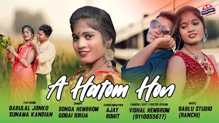 Download A Hatom Hon | New Ho Munda Video 2022  Hit | Featuring - Babulal Jonko \u0026 Sunama Kandian | DDP MP3