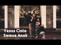Download Lagu Lagu Sekolah Minggu - Yesus Cinta Semua Anak