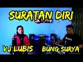 Download Lagu SURATAN DIRI COVER VJ LUBIS FEAT BUNG SURYA