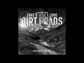 Granger Smith - That's Why I Love Dirt Roads (alternate version)
