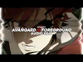 AVANGARD x FOREGROUND (Mashup) - LONOWN, riserayss