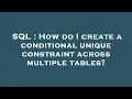 SQL How do I create a conditional unique constraint across multiple tables
