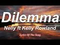 Download Lagu Nelly - Dilemma (Lyrics) Ft  Kelly Rowland