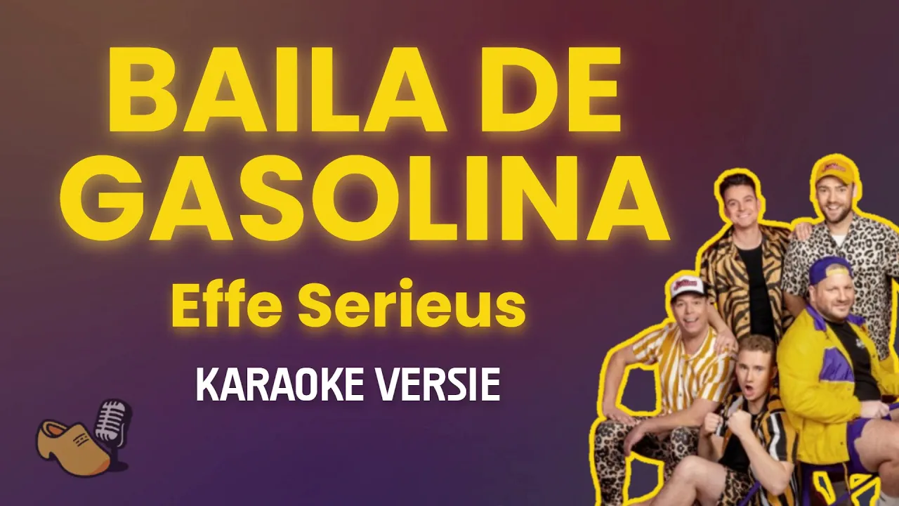 Baila de Gasolina - Effe Serieus (Karaoke) + Backing Vocals Baila de Gasolina - Effe Serieus (Karaoke) + Backing Vocals