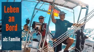Was nicht funktioniert hat: Segeln als Familie – Rollentausch | 7seasTalk (Blauwasser Langfahrt)