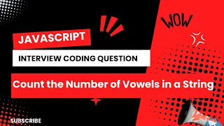 Count the Number of Vowels in a String JavaScript Coding Question