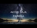 Lagu Papinka - Akhiri Saja | Lyric Video
