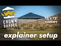 Crown Shades 12 x12 Canopy - Explainer Setup RM144