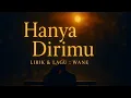 Download Lagu 🎵 HANYA DIRIMU 🎵 | Lagu Romantis Menyentuh Hati  @LIRIKHATI21