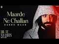 Download Lagu Babbu Maan - Maarde Ne Challan | Dil Te Na Layin | Latest Punjabi Song 2025