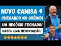 Download Lagu 🚨NOVO CAMISA 9 CHEGANDO | UM NEGÓCIO FECHADO | VAZOU UMA NEGOCIAÇÃO | NOVIDADES NO GRÊMIO! DETALHES!