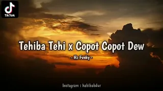 dj tehiba tehi x copot copot dew