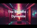 The EmmRe - Dynamite