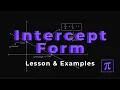 How to Find the INTERCEPT Form of a Line - This makes are calculations fast