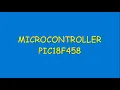 Microcontroller PIC18F458