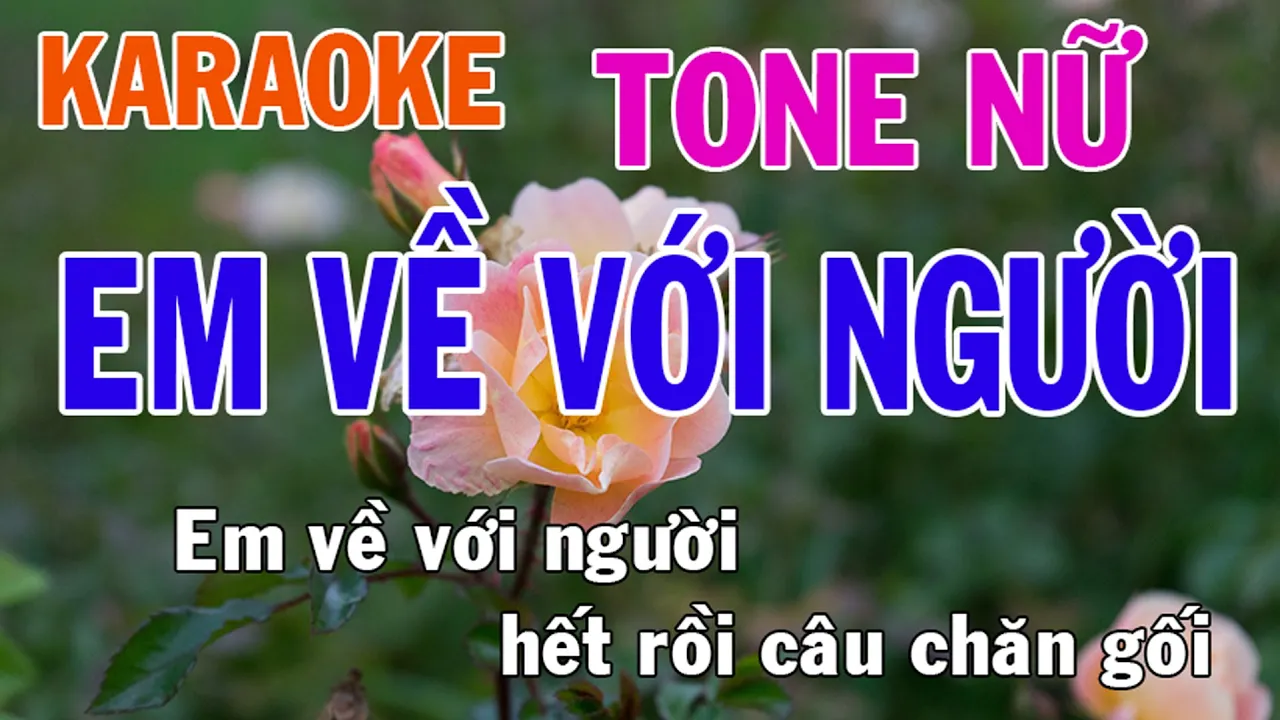 Em Về Với Người Karaoke Tone Nữ Nhạc Sống - Phối Mới Dễ Hát - Nhật Nguyễn