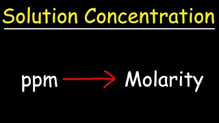 Download How To Convert PPM to Molarity MP3