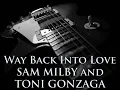SAM MILBY and TONI GONZAGA - Way Back Into Love [HQ AUDIO]
