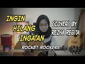 Download Lagu Ingin hilang ingatan || (cover) by Rezha Regita - Rocket Rockers Lirik Lagu
