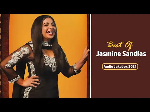 Download MP3 Jasmine Sandlas Top Hit Songs Jukebox (Audio Jukebox 2021) || Masterpiece A Man