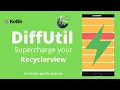DiffUtil - Improve performance of Recyclerview