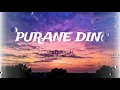 Purane din - Arijit Singh ❤️ | phela pyaar dusri baar | Rochak Kohli | Kumaar @ t - series 