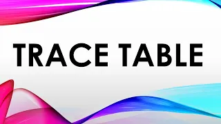 TRACE TABLE