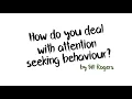 Classroom Behaviour Strategies With Bill Rogers Attention seeking behaviour