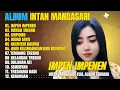 Lagu Album Intan Mandasari || IMPEN IMPENEN - MERGO TRESNO - UMPOMO, Dangdut Jawa Full Album Terbaru 2025