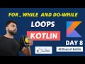 Loops in kotlin for while and do-while in one