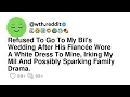 Refused To Go To My Bil s Wedding After His Fiancee Wore A White Dress To Mine Irking My Mil And