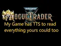 Warhammer 40 000 Rogue Trader i have text to speech for everything Eshir s mod guide