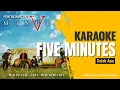 Download Lagu Five Minutes - Salah Apa ( Karaoke Original Music Video)