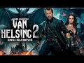 Lagu James Purefoy In VAN HELSING 2   Hollywood Movie ｜ Rachel Hurd Wood ｜ Latest Action Movie In English