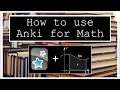 How to use Anki for Math my methods