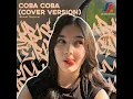 Coba Coba (Cover Version)