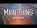 Download Lagu Ariana Grande - main thing (Lyrics)