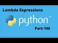 Lambda Expressions in Python Part 100