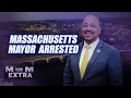 Massachusetts Mayor Arrested